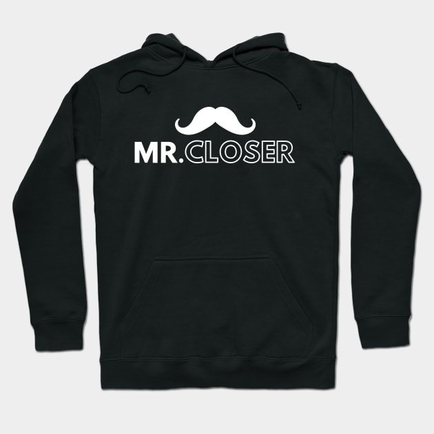 Mr. Closer sales tshirt Hoodie by Closer T-shirts